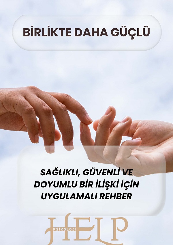 Birlikte daha güçlü ilişki rehberi